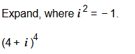 Solved Expand, where i 2 = -1. (4+ i)* | Chegg.com