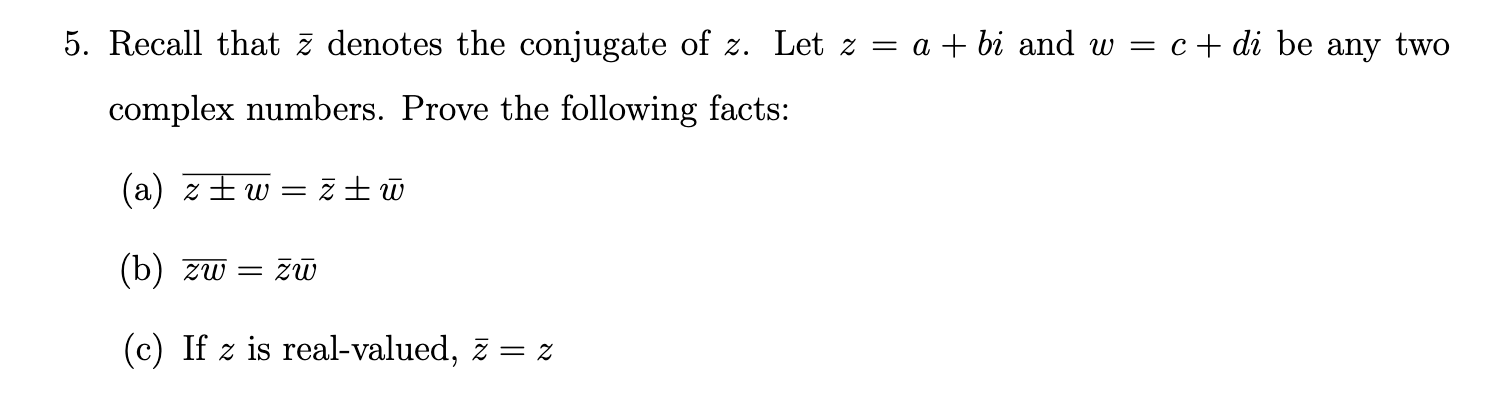 Solved 5. Recall that zˉ denotes the conjugate of z. Let | Chegg.com