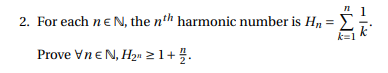 Solved 2. For each neN, the nth harmonic number is n = ΣΕ | Chegg.com