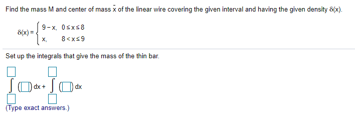 Solved Find The Mass M And Center Of Mass X Of The Linear 