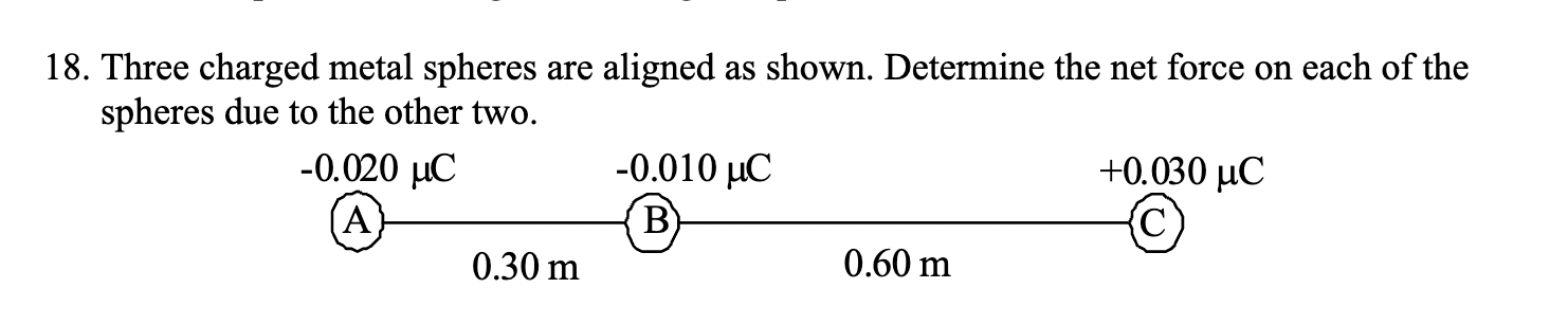 Solved Three Charged Metal Spheres Are Aligned As Shown. | Chegg.com
