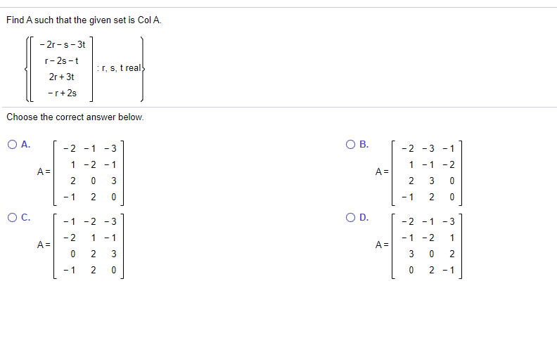 Solved Find A such that the given set is Col A. - 2r-S-3t | Chegg.com