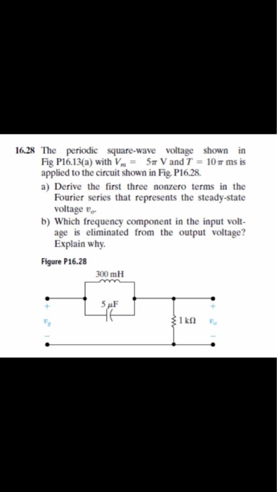 16.28 The periodic square-wave voltage shown in Fig | Chegg.com
