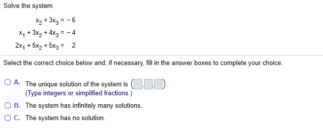 Solved: Solve The System. X2 + 3x3 = -6 Xy + 3x2 + 4x3 = -... | Chegg.com