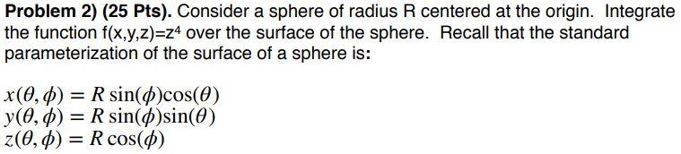 Solved Problem 2) (25 Pts). Consider a sphere of radius R | Chegg.com
