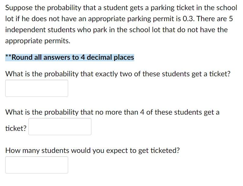 Solved Suppose the probability that a student gets a parking | Chegg.com