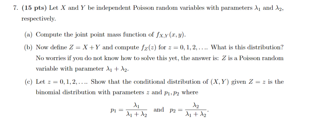 Solved 7. (15 pts) Let X and Y be independent Poisson random | Chegg.com