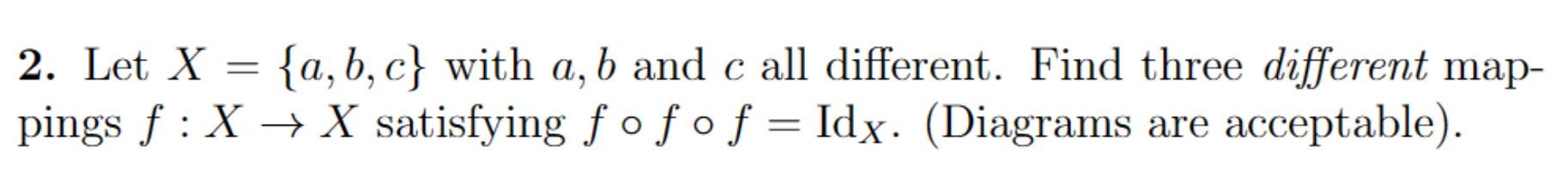 Solved 2. Let X={a,b,c} With A,b And C All Different. Find | Chegg.com