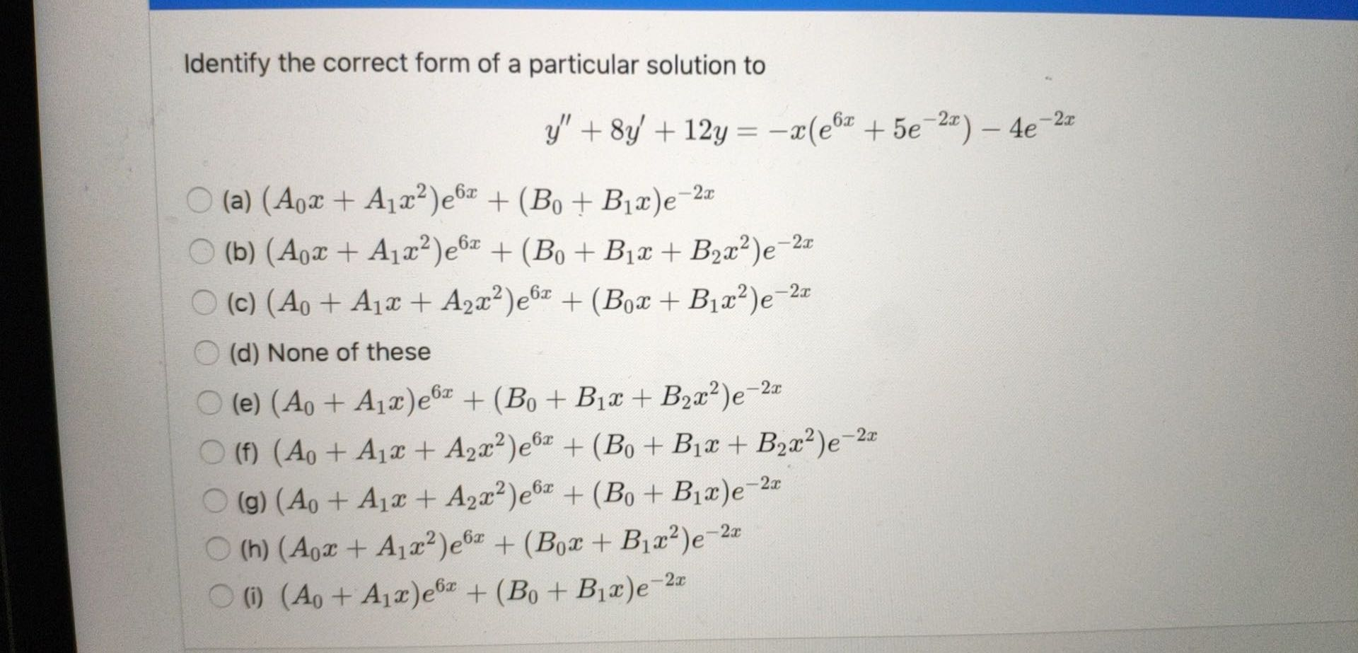 Solved Identify the correct form of a particular solution to | Chegg.com