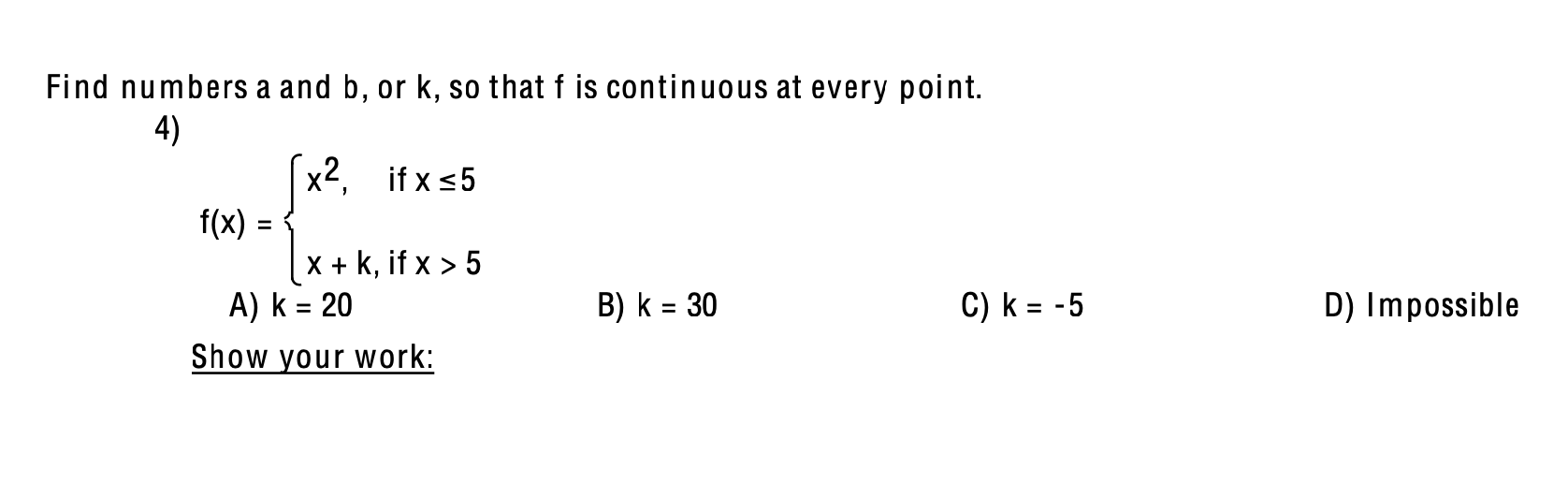 Solved Find Numbers A And B, Or K, So That F Is Continuous | Chegg.com