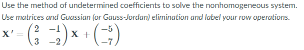 Solved Use the method of undetermined coefficients to solve | Chegg.com