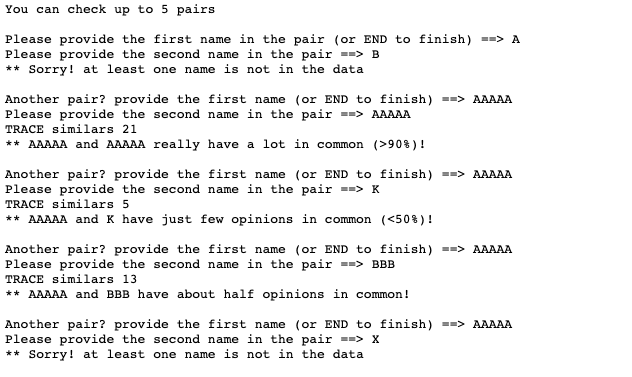 You can check up to 5 pairs Please provide the first name in the pair (or END to finish) -> A Please provide the second name