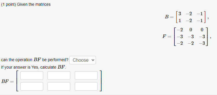 (1 point) Given the matrices | Chegg.com