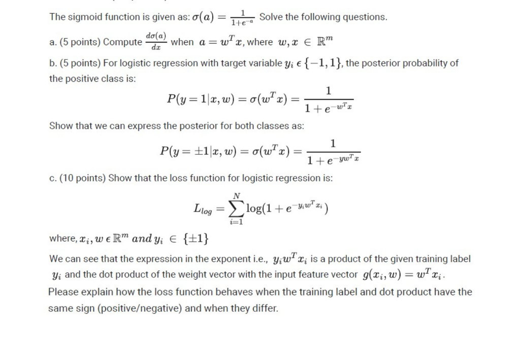 Solved 1 dat The sigmoid function is given as: o(a) = ite a | Chegg.com