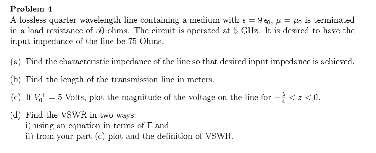 Solved Problem 4 A lossless quarter wavelength line | Chegg.com