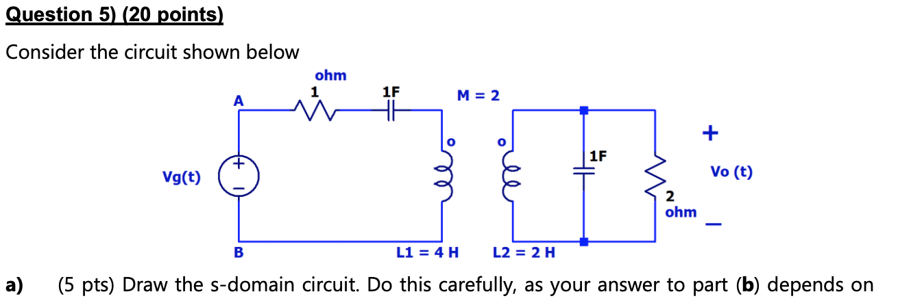 Solved Question 5) (20 points) Consider the circuit shown | Chegg.com