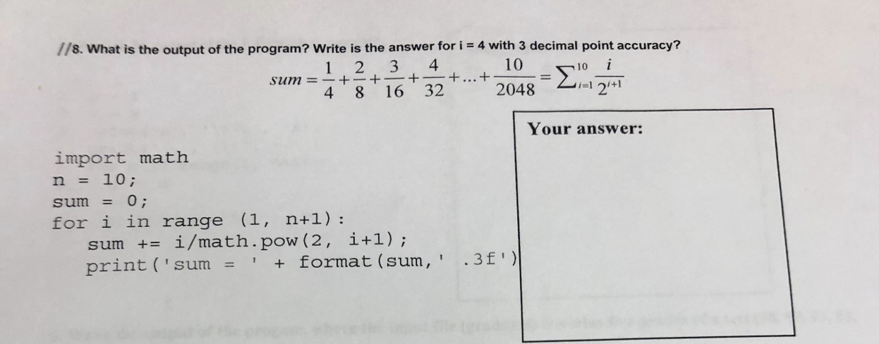 Solved 1/8. What is the output of the program? Write is the | Chegg.com
