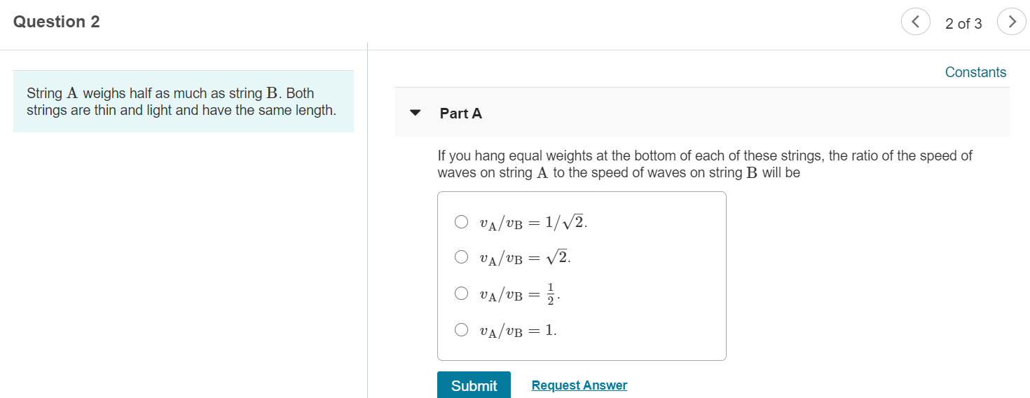 Solved Question 2 Constants String A Weighs Half | Chegg.com