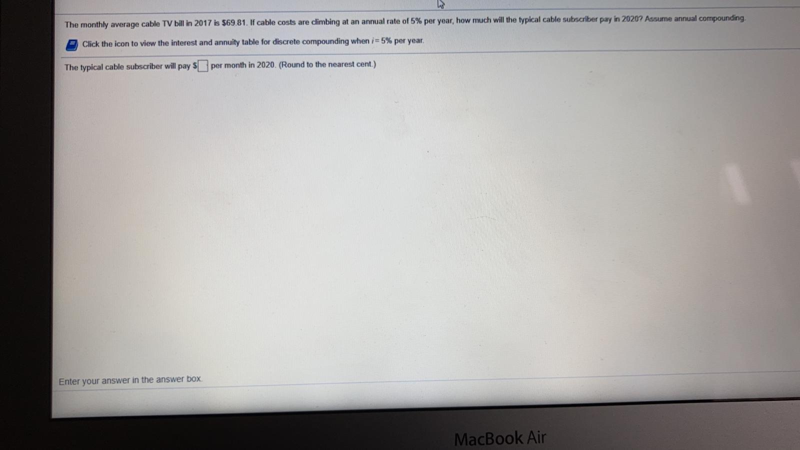 Solved The monthly average cable TV bill in 2017 is 69.81.
