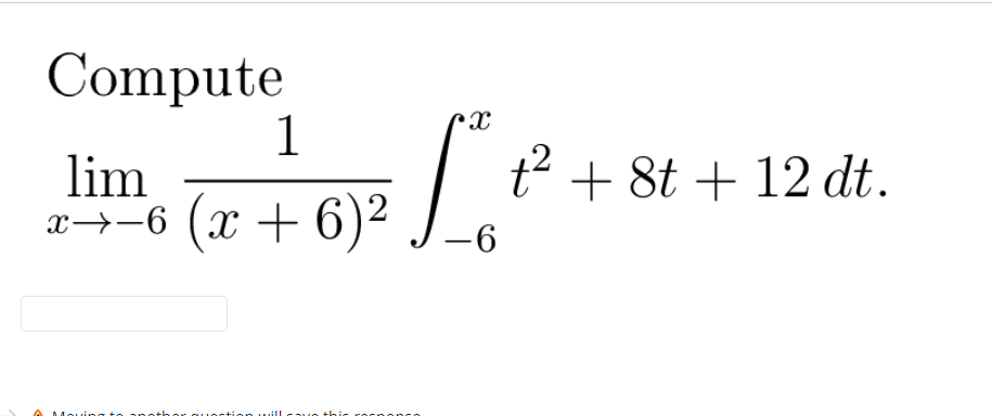 Solved Compute 1 lim 27-6 (x + 6)2 L** t2 + 8t + 12 dt. -6 | Chegg.com