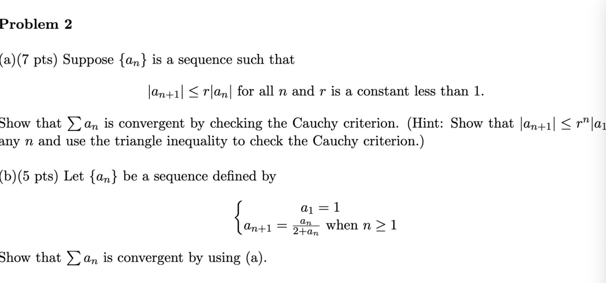 Solved Problem 2 (a)(7 Pts) Suppose {an} Is A Sequence Such | Chegg.com