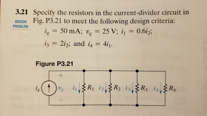 Solved 3.21 Specify the resistors in the current-divider | Chegg.com