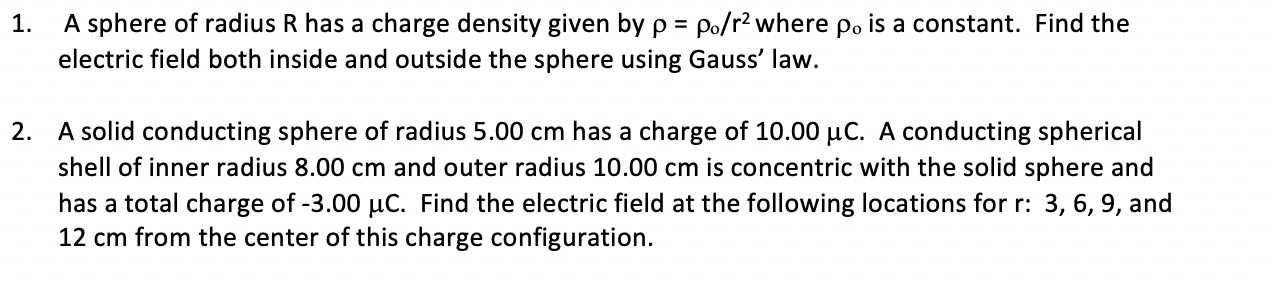 Solved 1. A sphere of radius R has a charge density given by | Chegg.com
