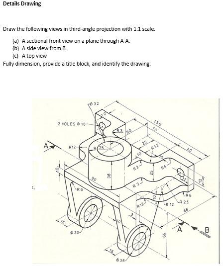 Solved Details Drawing Draw the following views in | Chegg.com