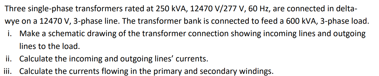 Solved Three single-phase transformers rated at 250 kVA, | Chegg.com