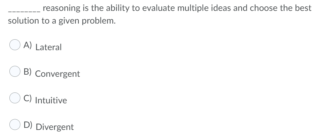 Solved reasoning is the ability to evaluate multiple ideas | Chegg.com