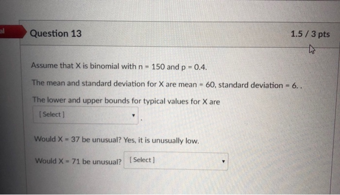 Solved orrect Question 1:1 0/2 pts Assume that X is a | Chegg.com