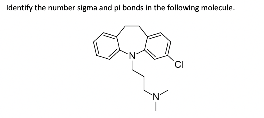 Identify the number sigma and pi bonds in the following molecule.