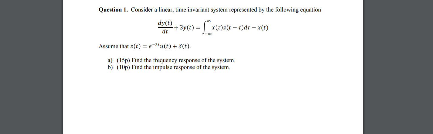 Solved Question 1. Consider a linear, time invariant system | Chegg.com