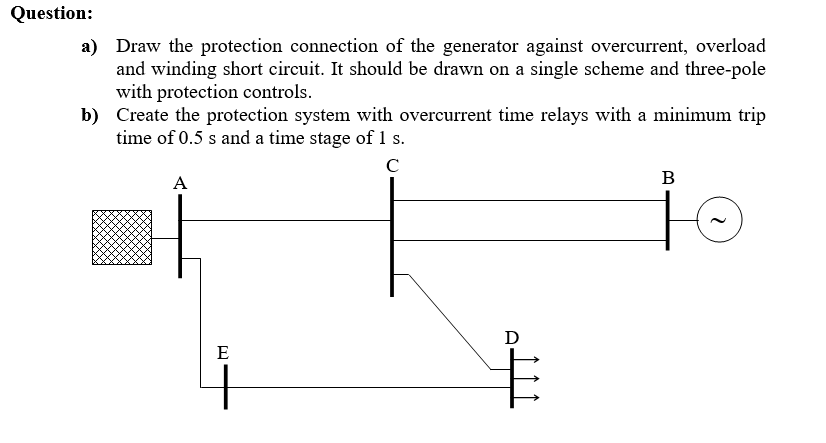 Question: a) Draw the protection connection of the | Chegg.com