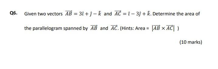 Solved Q6 Given Two Vectors Ab 3î ĵ K And Ac î 3ĵ