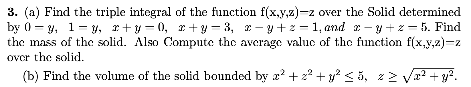 Solved 3. (a) Find the triple integral of the function | Chegg.com