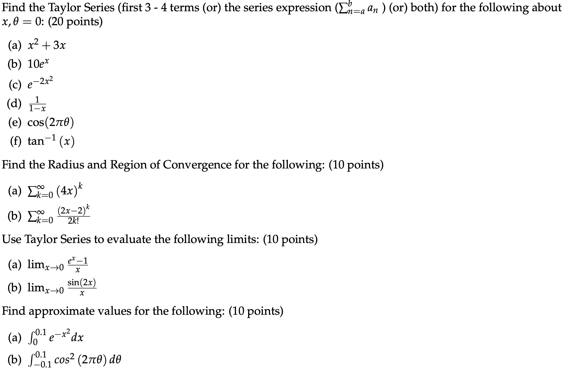 Solved Find the Taylor Series (first 3 - 4 terms (or) the | Chegg.com