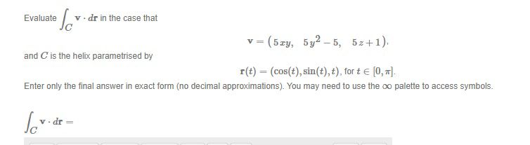 Solved Evaluate ∫Cv⋅dr in the case that and C is the helix | Chegg.com