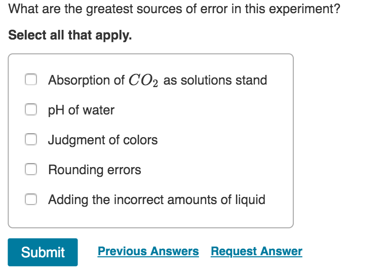 Solved What are the greatest sources of error in this