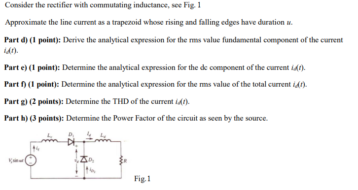 Solved Consider the rectifier with commutating inductance, | Chegg.com