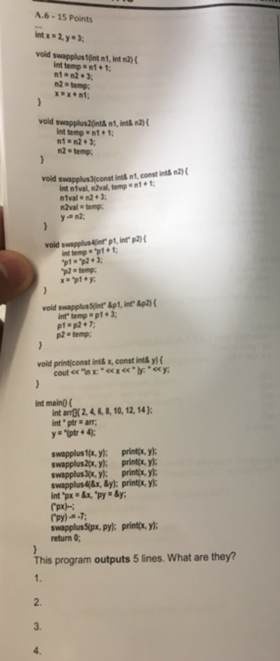 Solved 16 15 Points Int X 2 Y 3 Void Swapplus Int N Int N2 Int Temp N1 1 N1 N2 3 N2 Temp Xxnt Voi Q