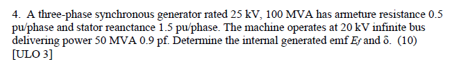 Solved 4. A three-phase synchronous generator rated | Chegg.com