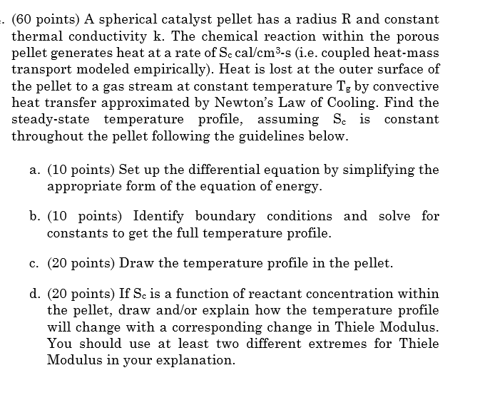 Solved . (60 points) A spherical catalyst pellet has a | Chegg.com