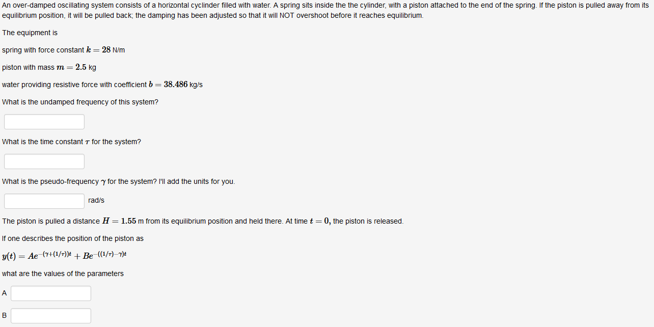 Solved An over-damped oscillating system consists of a | Chegg.com