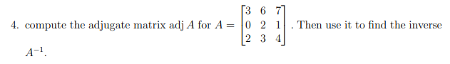 Solved Compute The Adjugate Matrix For Adj A For A = | Chegg.com