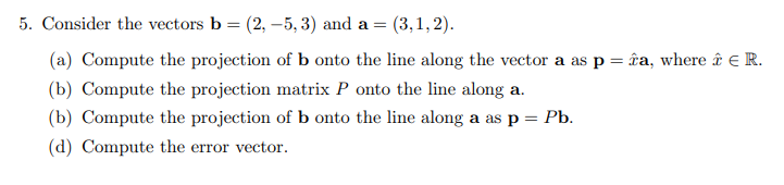 Solved Consider The Vectors B = (2, −5, 3) And A = (3, 1, | Chegg.com