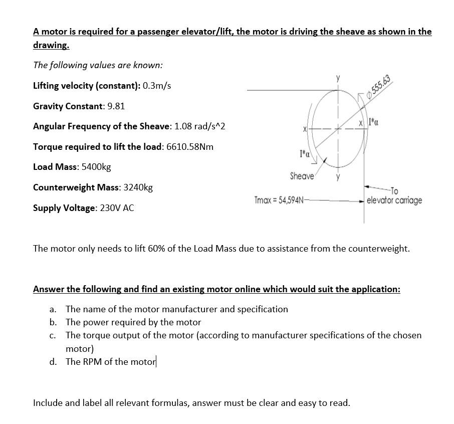 Solved A motor is required for a passenger elevator/lift,