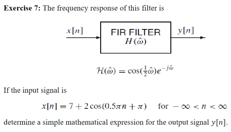 Solved Exercise 7: The frequency response of this filter is | Chegg.com