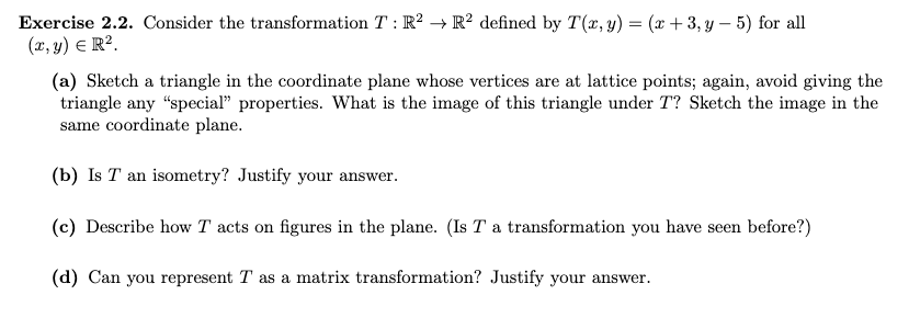 Solved Exercise 2.2. Consider the transformation T: R2 + R2 | Chegg.com