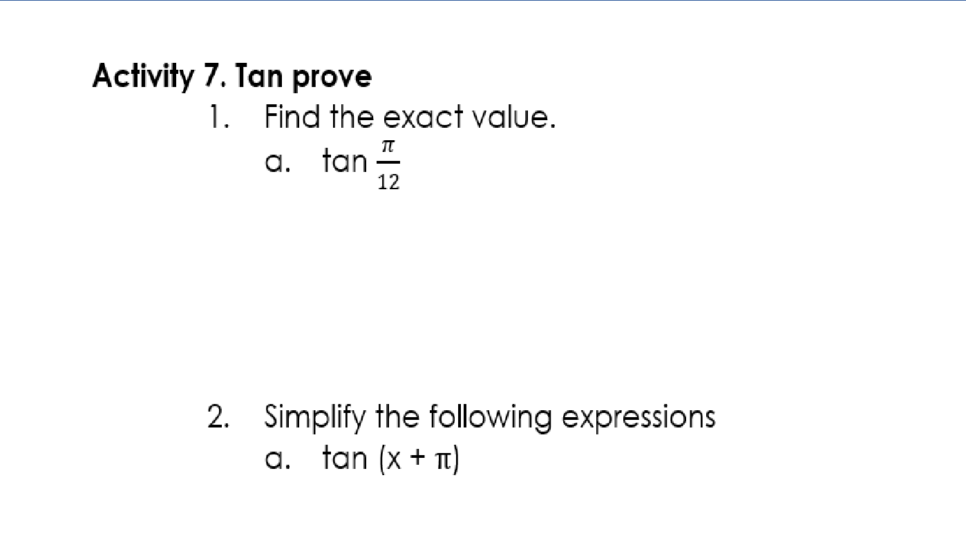 Solved Activity 7. Tan prove 1. Find the exact value. a. tan | Chegg.com